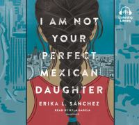 I_Am_Not_Your_Perfect_Mexican_Daughter